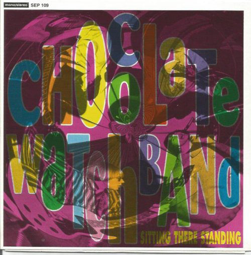 The Chocolate Watchband : Sitting There Standing (7", EP, Gre)